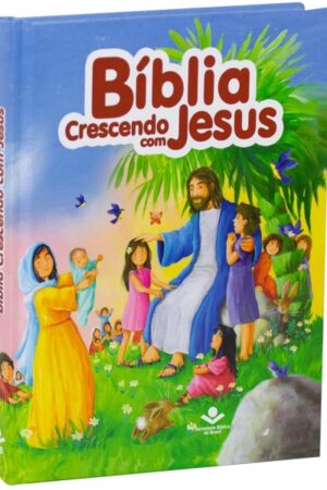 Bíblia Crescendo com Jesus