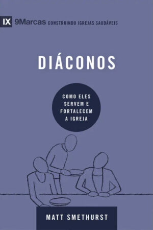 Série 9Marcas – Diáconos