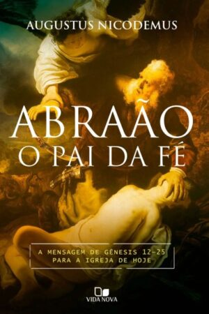 Abraão, o pai da fé