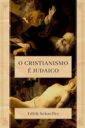 O Cristianismo é Judaico