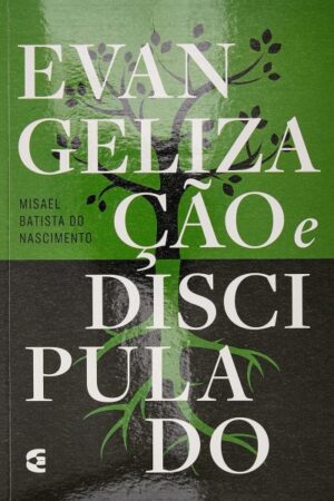 Evangelização e Discipulado