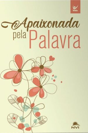 Bíblia NVI Brochura Capa Apaixonada Pela Palavra – Bege