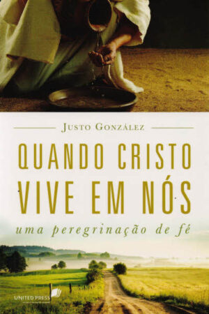 Quando Cristo Vive em Nós