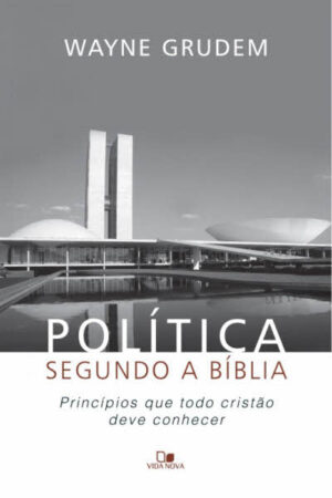 Política Segundo a Bíblia