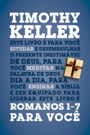 Romanos 1-7 Para Você