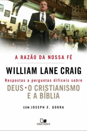 A Razão da Nossa Fé