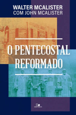 O Pentecostal Reformado