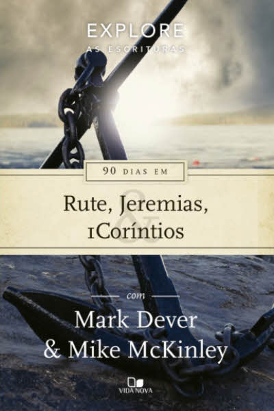 90 dias em Rute, Jeremias e 1Coríntios – Série Explore as Escrituras