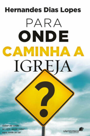 Para Onde Caminha a Igreja
