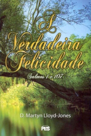 A Verdadeira felicidade