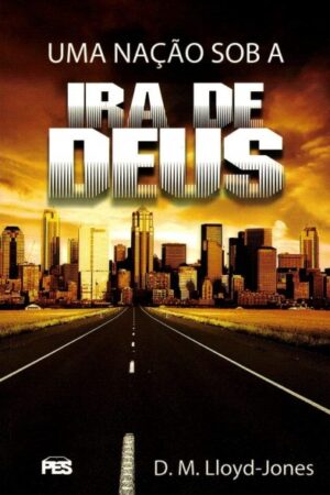 Uma Nação Sob A Ira De Deus