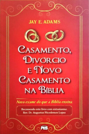 Casamento, Divórcio e Novo Casamento na Bíblia