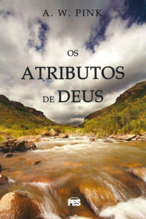 Os Atributos de Deus