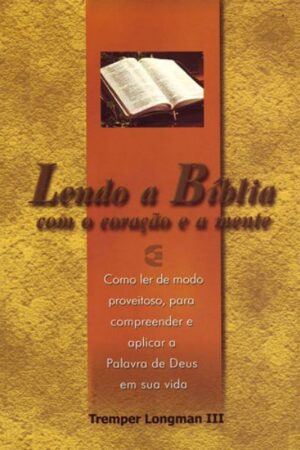 Lendo a Bíblia Com o Coração e a Mente
