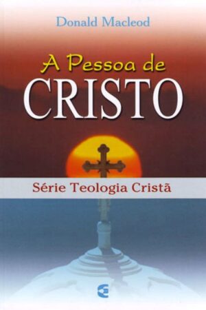 A Pessoa de Cristo