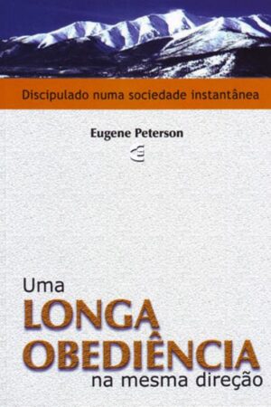Uma Longa Obediência na Mesma Direção