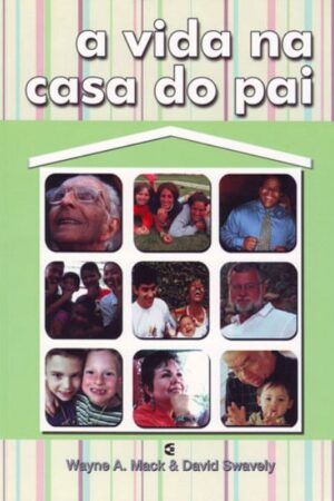 A Vida na Casa do Pai