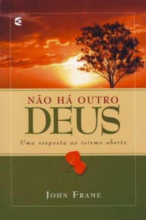 Não há Outro Deus