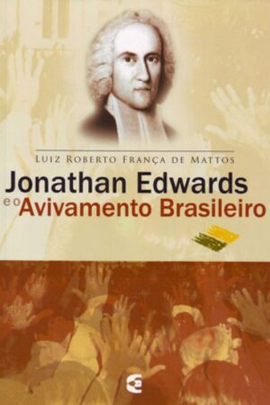 Jonathan Edwards e o Avivamento Brasileiro