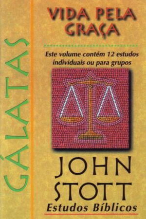 Estudos Bíblicos John Stott  – Gálatas