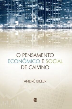 O Pensamento Econômico e Social de Calvino