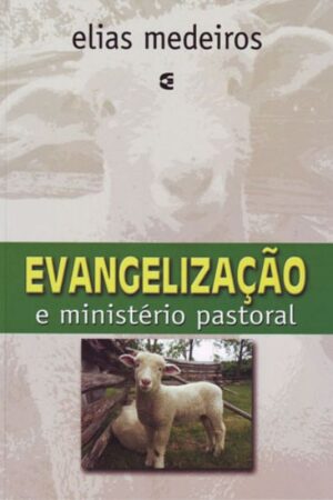 Evangelização e Ministério Pastoral