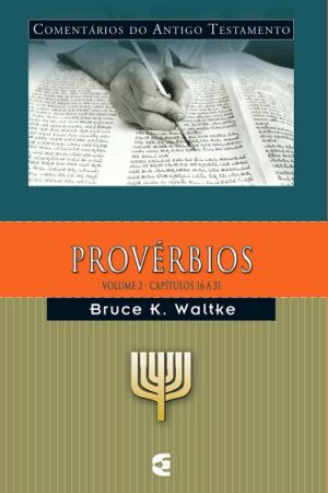Comentários do Antigo Testamento – Provérbios – Volume 2