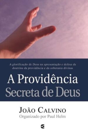 A Providência Secreta de Deus