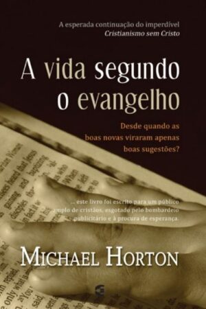 A Vida Segundo o Evangelho