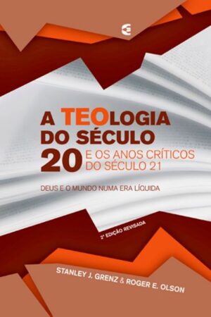 A Teologia do Século 20