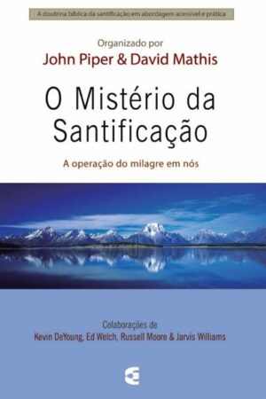 O Mistério da Santificação