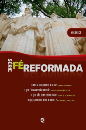 Série Fé Reformada – Volume 2