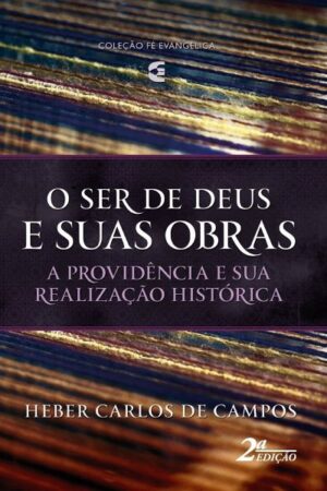 O Ser de Deus e Suas Obras