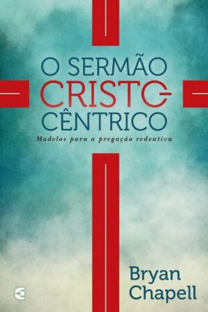 O Sermão Cristocêntrico
