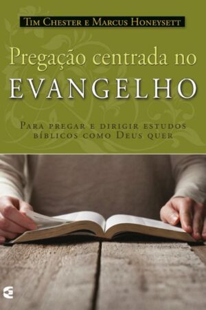 Pregação Centrada no Evangelho
