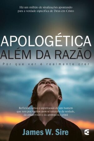 Apologética Além da Razão