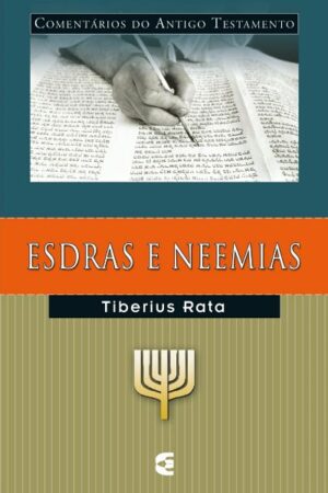 Comentários do Antigo Testamento – Esdras e Neemias