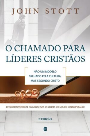 O Chamado Para Líderes Cristãos
