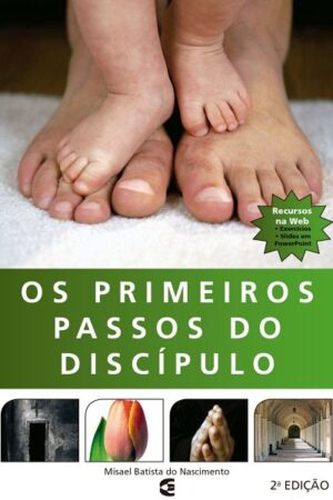 Os Primeiros Passos do Discípulo