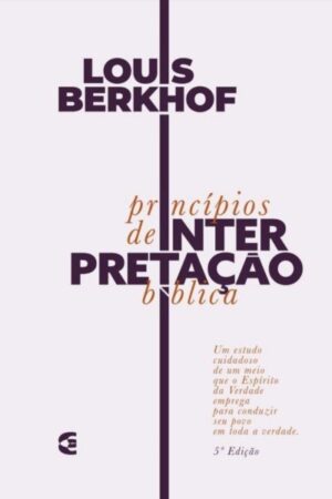Princípios de interpretação bíblica – 5ª edição