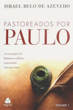 Pastoreados por Paulo – Volume 1