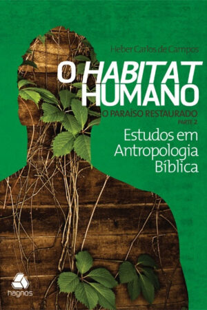 O Habitat Humano – O Paraíso Restaurado 2