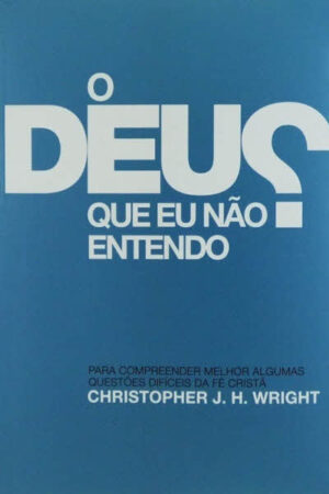 O Deus Que Eu Não Entendo