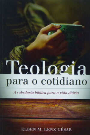 Teologia Para o Cotidiano