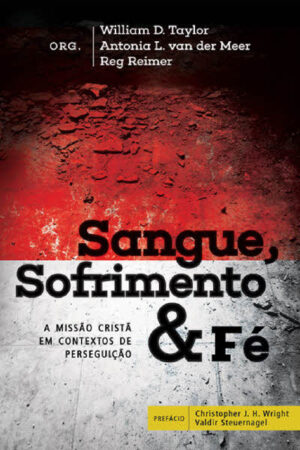 Sangue, Sofrimento e Fé