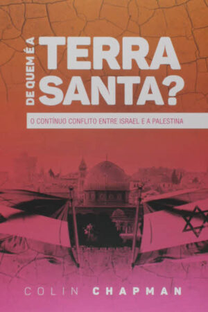 De Quem é a Terra Santa