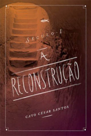 Século I: a Reconstrução