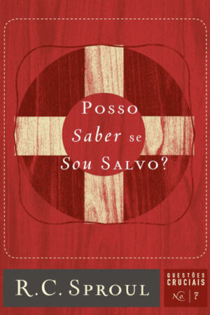 Posso Saber se Sou Salvo?