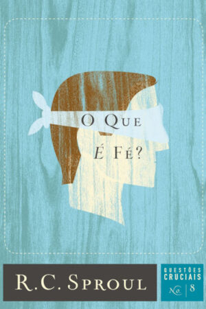 O Que é Fé?