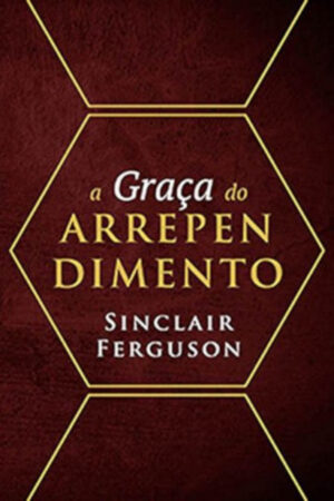 A Graça do Arrependimento